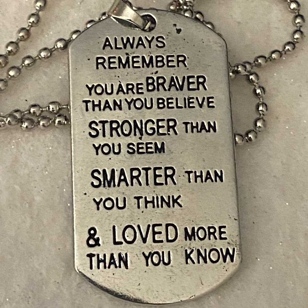 3/25 You Are Braver Stronger Smarter Dog Tag